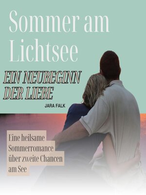 cover image of Sommer am Lichtsee – ein Neubeginn der Liebe